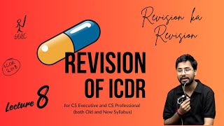 ICDR Capsule Revision || Lecture 8 || Revision ka revision