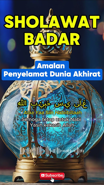Amalan Sholawat Badar Penarik Rezeki & Penyelamat Dunia Akhirat yang Terbukti Mujarab!