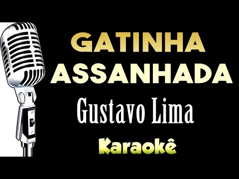 Video thumbnail for Gusttavo Lima - Gatinha Assanhada - Karaokê Sertanejo