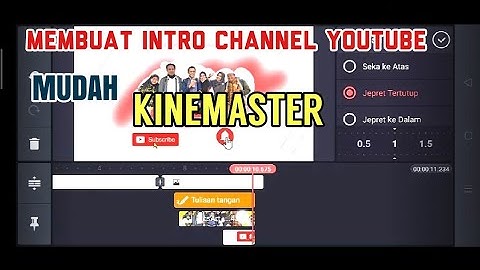 Cara membuat intro channel youtube di kinemaster