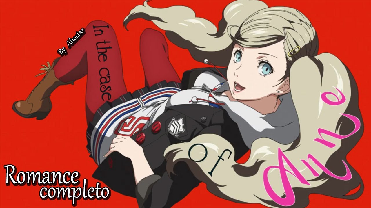 ROMANCE COMPLETO ANN TAKAMAKI ️ Romances Confidentes P5R ️ PERSONA 5 ...