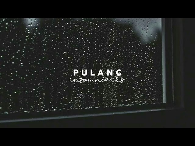 Insomniacks - Pulang Tiktok Version / Sad (slow + reverb) with lyrics class=