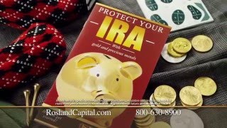 Protect Your IRA With A Rosland Capital Gold IRA Protect Your IRA With A Rosland Capital Gold IRA
