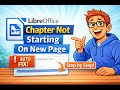 Why does chapter not start from new page in LibreOffice Writer | Correct Fix