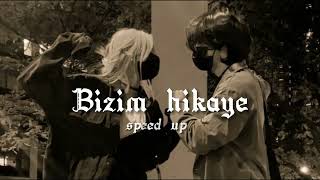 Bizim hikaye/speed up