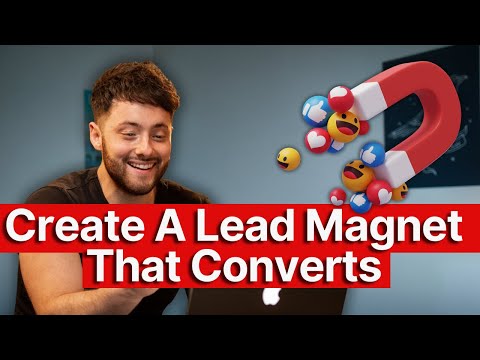 How To Create A Lead Magnet That Converts Into Sales