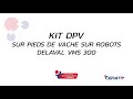 Kit dpv sur robot delaval traitement prventif contre les dermatites et maladie de mortellaro