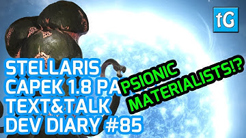 Stellaris Dev Diary #85 Decadence & Ascension Path Changes, Capek 1.8 Update / Patch (Text & Talk)