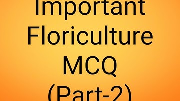 Important Floriculture MCQ ( Part-2)