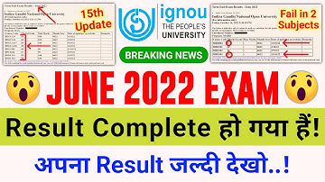 15th Update June 2022 Examination Result | Some Students Result is Completed_IGNOU Exam Update 2022