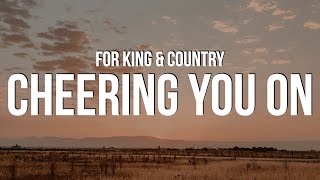 for King & Country - Cheering You On (Lyrics)