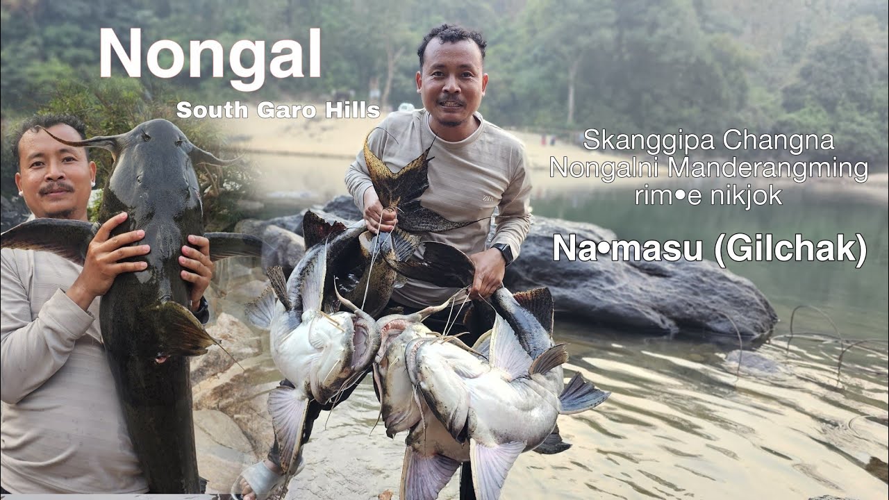 Na•masu (Gilchak) rim•a | Nongal South Garo Hills
