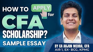 CFA Scholarship Explained | Access Program 2025 + Sample Essay | CA Arjun Mehra, CFA