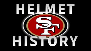 San Francisco 49ers - Helmet History