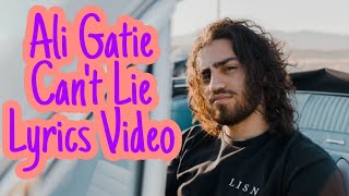 Cant Lie - Ali Gatie (Lyrics)