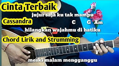 Kunci Gitar Cinta Terbaik Cassandra | Kumpulan Lirik dan Chord By Darmawan Gitar  - Durasi: 5:57. 