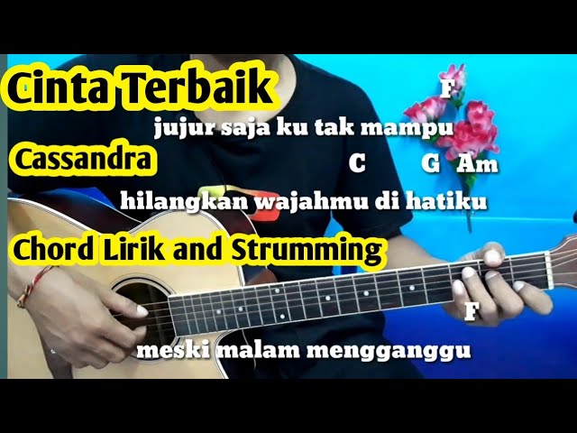 Kunci Gitar Cinta Terbaik Cassandra Kumpulan Lirik Dan Chord By Darmawan Gitar Youtube