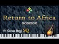 Enjoy! GarageBand [67th Stage] Return to Africa - GODIEGO