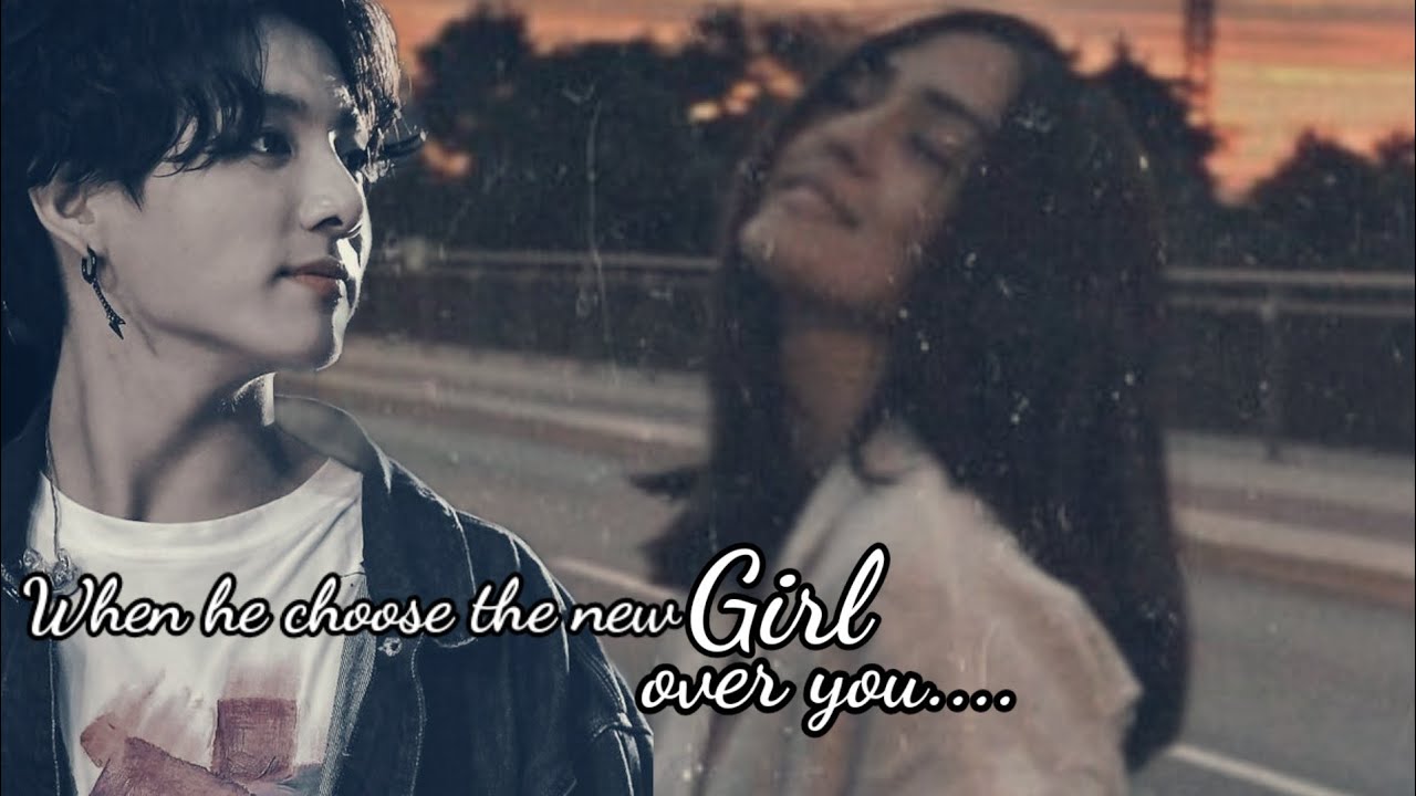 (Oneshot) When he choose the new Girl over you.. (Jungkook_ff)