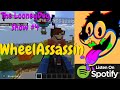 The LooneyDog Show #4 with  WheelAssasin ( Minecraft )