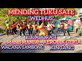 MENDING TUKU SATE "WEDHUS" SENAM KOLABORASI MANIS MANJA WACANA SAMBONG DAN AEROBIK CERIA KINCANG