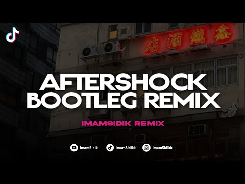 DJ AFTERSHOCK FYP TIKTOK - BOOTLEG REMIX (imamsidik) SOUND VIRAL 2026??!!