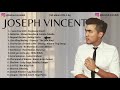 Joseph vincent playlist full album terbaru chill the best populer song vol 3