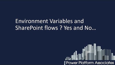 Environment variables and SharePoint flows ? yes and no