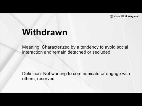 Withdrawn Meaning