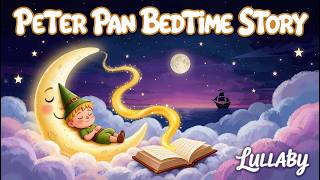 The Magical World of Peter Pan | Bedtime Story for Children🌟
