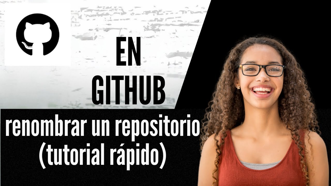 Cómo renombrar un repositorio en GitHub tutorial rápido - YouTube