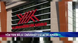 YÖK’TEN BİLGİ ÜNİVERSİTESİ AÇIKLAMASI