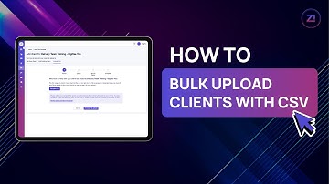 7. Bulk Upload Clients with CSV