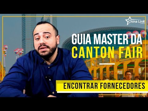 Como encontrar fornecedores na Feira de Cantão?