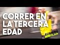 Correr en tercera edad. Ejercicio en adultos mayores (y no tanto)