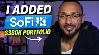 I Just Added SoFi Stock To My $380,000 Portfolio (Here's Why)