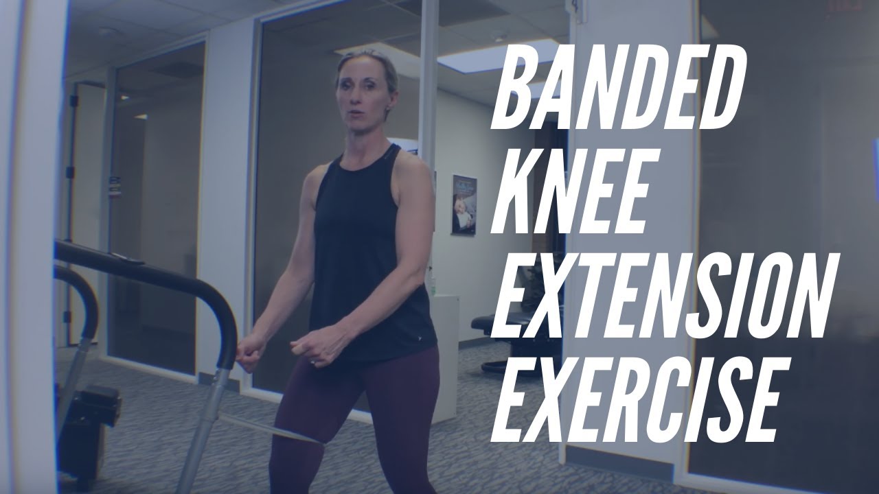 Banded Knee Extension Exercise - Help For Knee Pain - YouTube