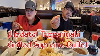 (Update)Teppanyaki Grilled Supreme Buffet | Anaheim Calfornia