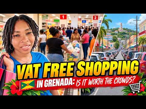VAT-Free Shopping in Grenada: Is It Worth the Crowds?