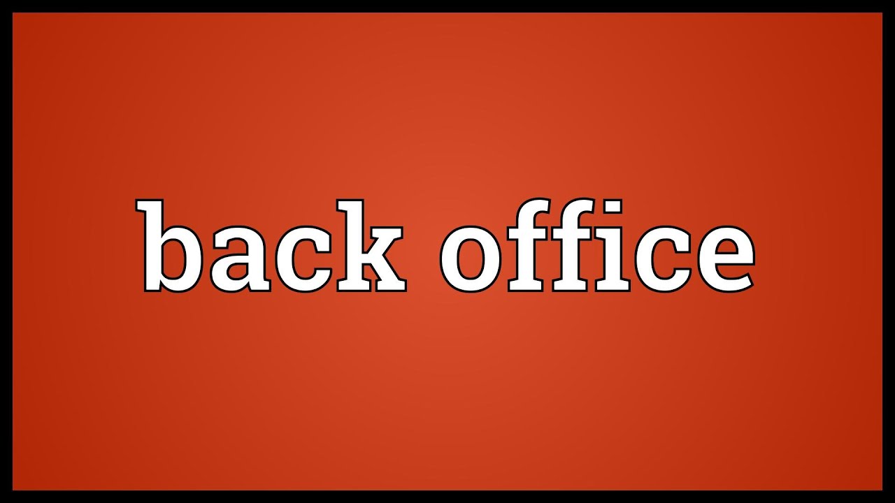  back office meaning youtube