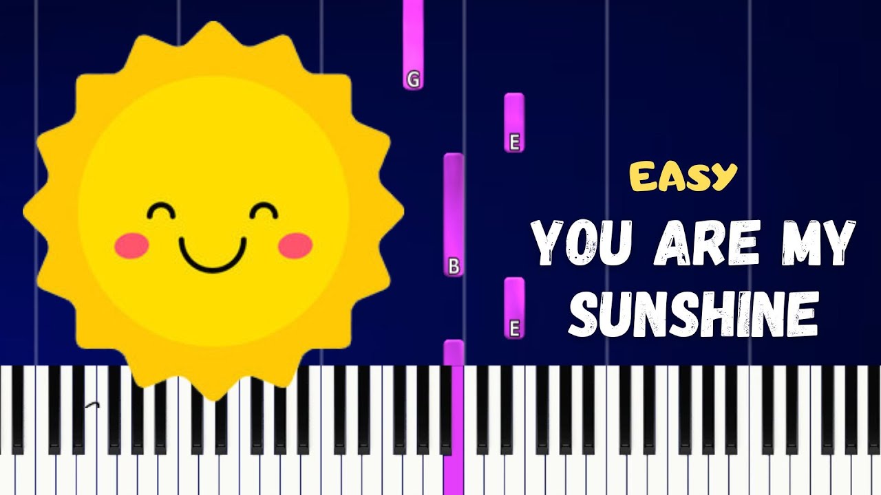 YOU ARE MY SUNSHINE | EASY piano tuto - YouTube