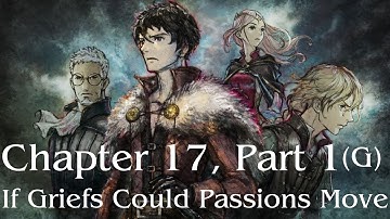 Triangle Strategy - New Game Plus - Chapter 17, Part 1: If Griefs Could Passions Move (G Edition)