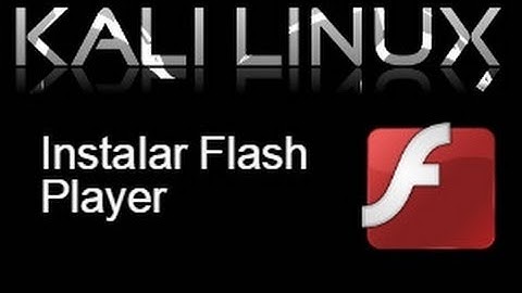 How to install or upgrade flash player in kali linux 2016.2