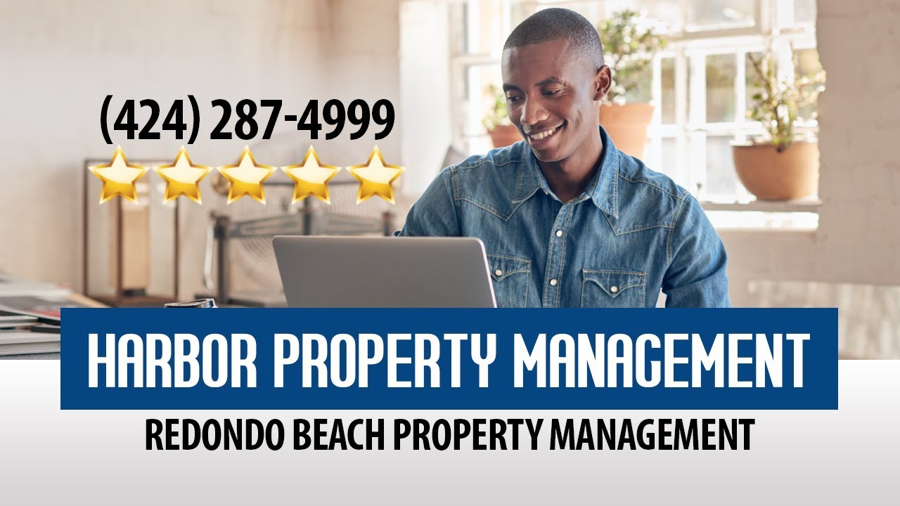 Harbor Property Management Redondo Beach Property Management Reviews by Chris B. (424) 287