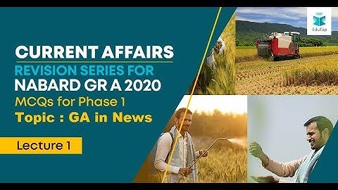 Lecture 1|GA +ESI +ARD Current Affairs Revision Series|NABARD Gr A 2020|Phase 1