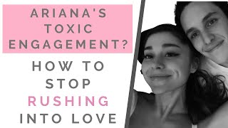 ARIANA GRANDE ENGAGED: How To Stop Rushing Into Love & Be Happy Single! | Shallon Lester Profile