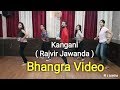 Kangani | Rajvir Jawanda | Punjabi Song | Bhangra Video