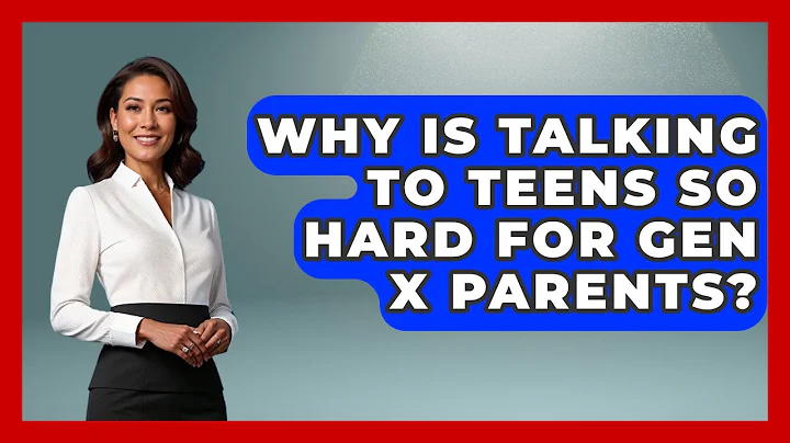 Why Is Talking To Teens So Hard For Gen X Parents? - The Gen X Rewind