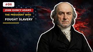 John Quincy Adams: The President Who Never Stopped | Full Documentary