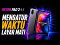 Cara Mengatur Waktu Layar Mati Di Tablet Redmi Pad 2 9.7